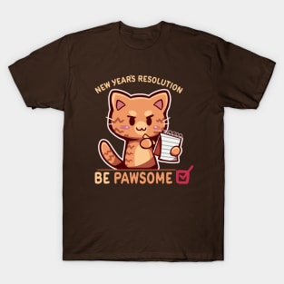 New Years Resolution is to Be Pawsome T-Shirt